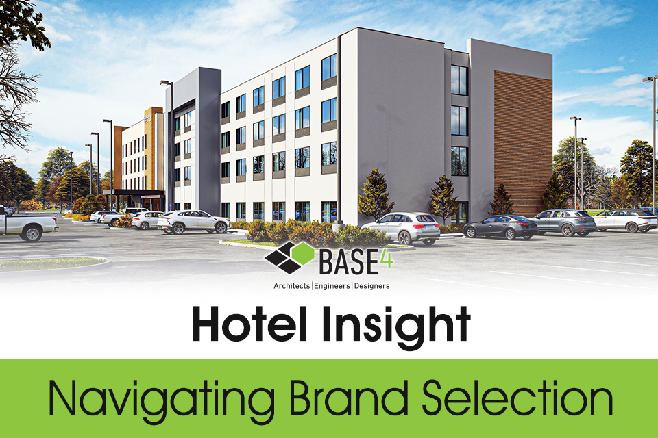 BASE4 helps developers navigate hotel brand selection for maximum profitability.